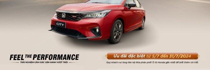 Chương trình khuyến mại của các dòng xe ô tô Honda trong tháng 7 năm 2024 – Đặc biệt Honda City với giá hấp dẫn chỉ từ dưới 500.000.000 đồng